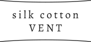 silk cotton VENT